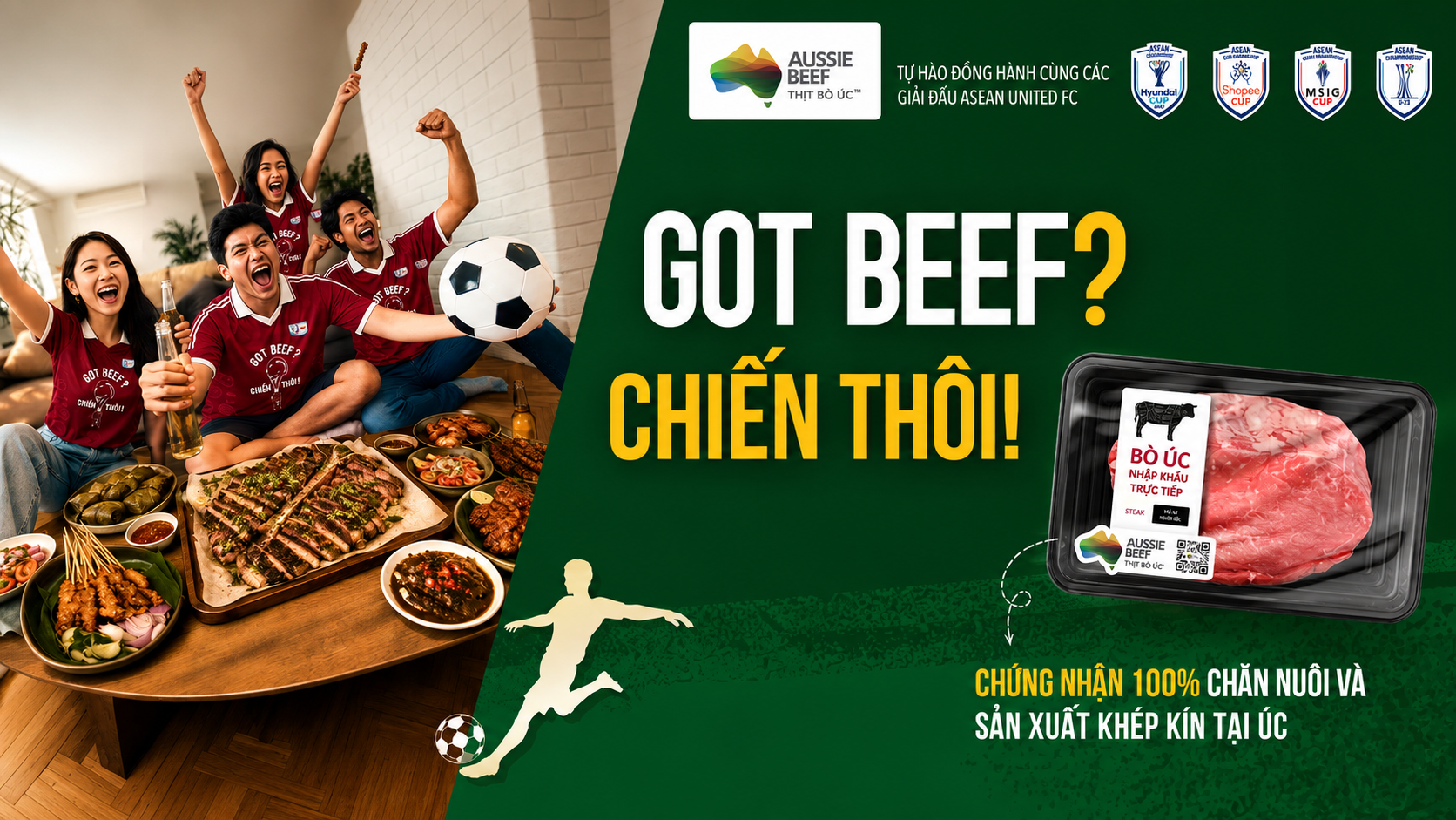 Got Beef? Chiến Th&ocirc;i campaign featuring Aussie Beef and ASEAN United football competitions